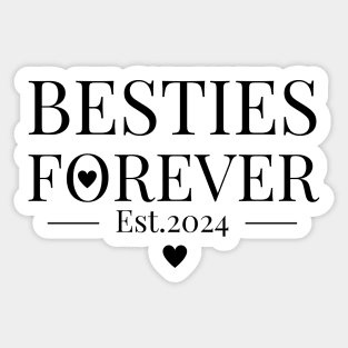 besties forever - love Est.2024 Sticker